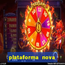 plataforma nova pagando bem